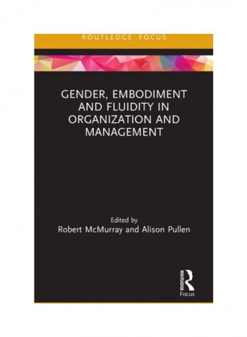 Gender, Embodiment And Fluidity In Organization And Management Hardcover English - 2019