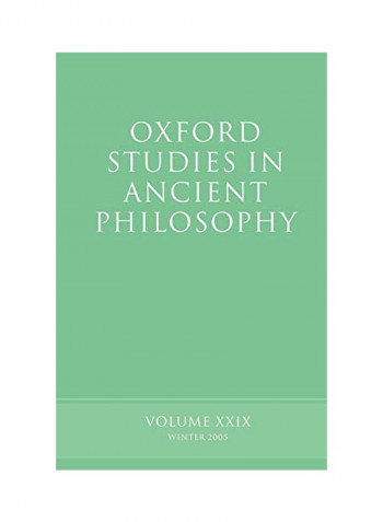 Oxford Studies in Ancient Philosophy: Volume XXIX: Winter 2005 Paperback
