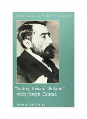 Sailing Towards Poland : With Joseph Conrad Hardcover
