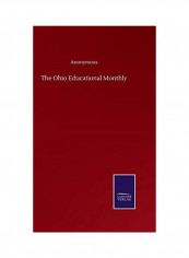 The Ohio Educational Monthly Hardcover English by Anonymous