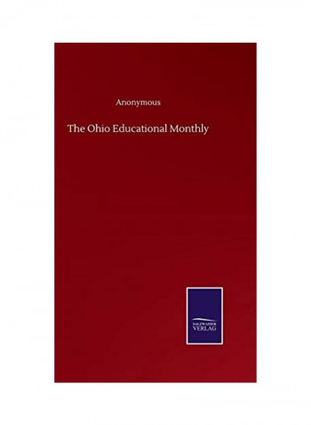 The Ohio Educational Monthly Hardcover English by Anonymous