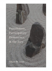 Punishment, Participatory Democracy, And The Jury Hardcover