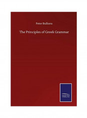 The Principles of Greek Grammar Hardcover English by Peter Bullions - 2020