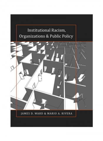 Institutional Racism, Organizations & Public Policy Hardcover