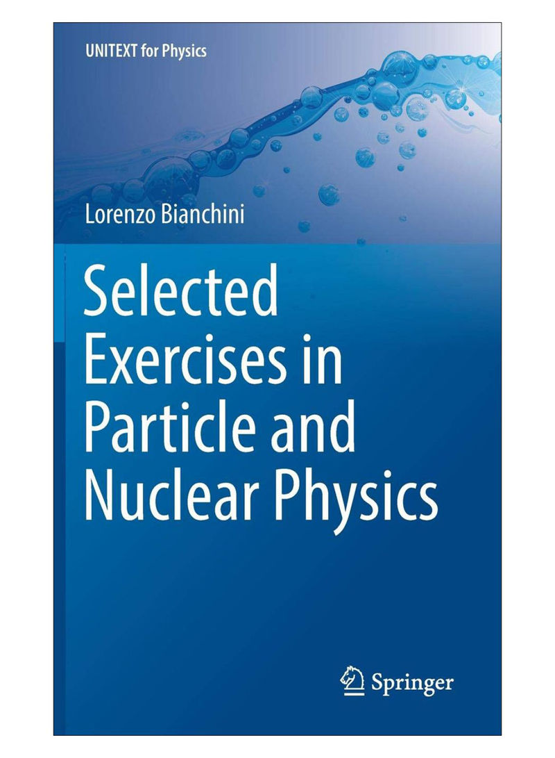Selected Exercises In Particle And Nuclear Physics Hardcover 1st Edition