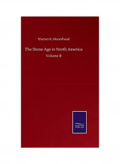 The Stone Age In North America Hardcover English by Warren K. Moorehead - 2020