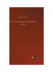 The Nests and Eggs of Indian Birds: Volume 1 Hardcover English by Allan O. Hume