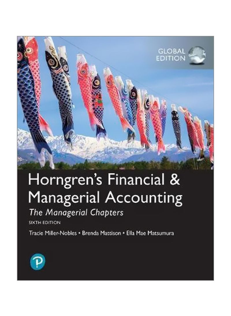 Horngren's Financial & Managerial Accounting: The Managerial Chapters Paperback