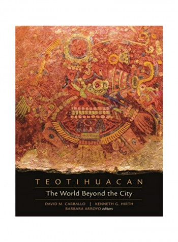 Teotihuacan: The World Beyond The City Hardcover