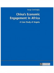 China's Economic Engagement In Africa; A Case Study Of Angola Paperback English by Sezgi Cemiloglu