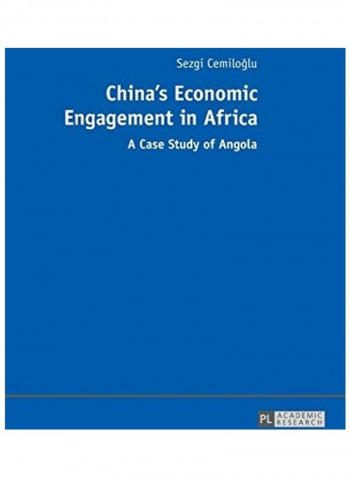 China's Economic Engagement In Africa; A Case Study Of Angola Paperback English by Sezgi Cemiloglu