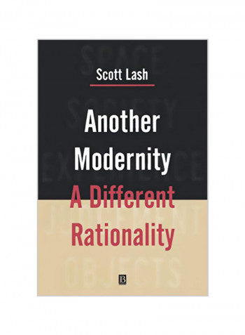 Another Modernity: A Different Rationality Paperback