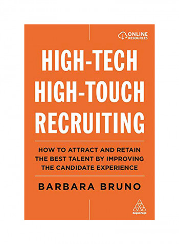 High-Tech High-Touch Recruiting: How to Attract and Retain the Best Talent by Improving the Candidate Experience Hardcover