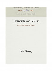 Heinrich Von Kleist: A Study in Tragedy and Anxiety Hardcover English by John Gearey