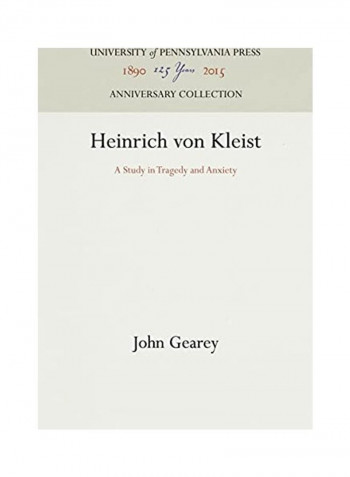 Heinrich Von Kleist: A Study in Tragedy and Anxiety Hardcover English by John Gearey