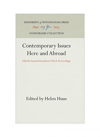 Contemporary Issues Here And Abroad: Fiftieth Annual Schoolmen's Week Proceedings Hardcover