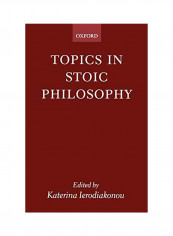Topics In Stoic Philosophy Paperback