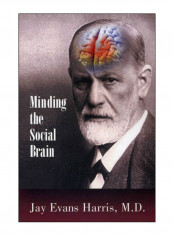 Minding The Social Brain Hardcover reviews Minding The Social Brain Hardcover