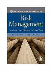 Risk Management : Foundations For A Changing Financial World Hardcover