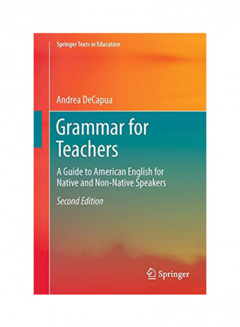 Grammar For Teachers: A Guide To American English For Native And Non-Native Speakers Paperback