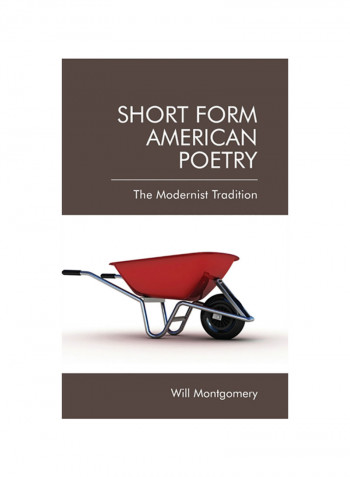 Short Form American Poetry: The Modernist Tradition Hardcover