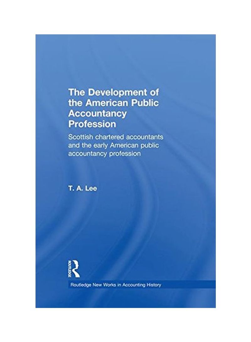 The Development Of The American Public Accounting Profession Paperback