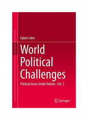 World Political Challenges: Political Issues Under Debate - Vol. 3 Hardcover
