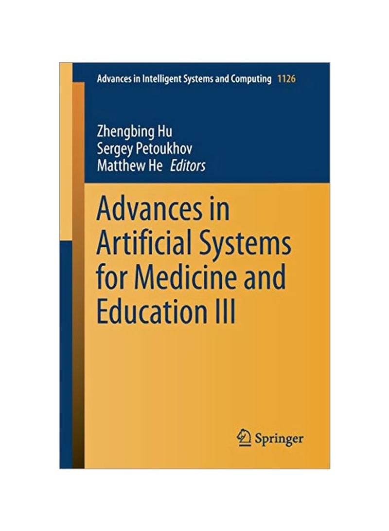 Advances In Artificial Systems For Medicine And Education III Paperback