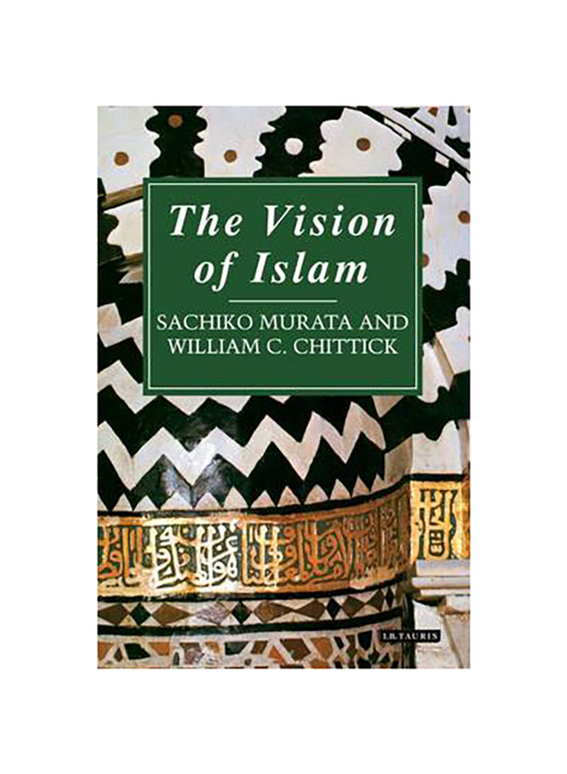 The Vision of Islam - Paperback English by Sachiko Murata - 2006