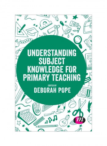 Understanding Subject Knowledge For Primary Teaching Hardcover