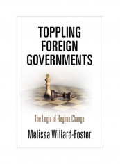 Toppling Foreign Governments Hardcover English by Melissa Willard-Foster