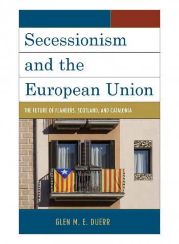 Secessionism And The European Union Hardcover