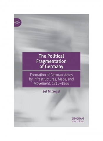 The Political Fragmentation Of Germany Hardcover English by Zef M. Segal