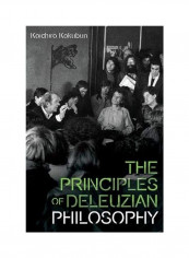 The Principles Of Deleuzian Philosophy Hardcover English by Koichiro Kokubun