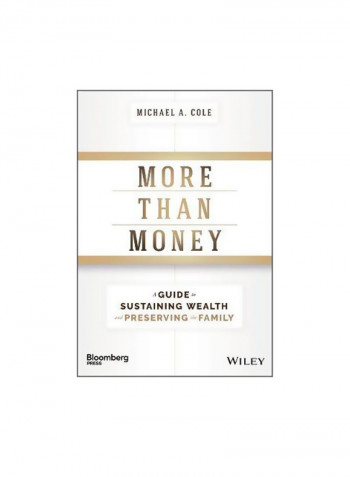 More Than Money: A Guide To Sustaining Wealth And Preserving The Family Hardcover
