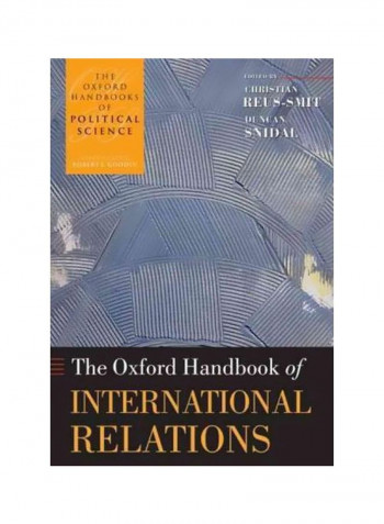 The Oxford Handbook Of International Relations Paperback