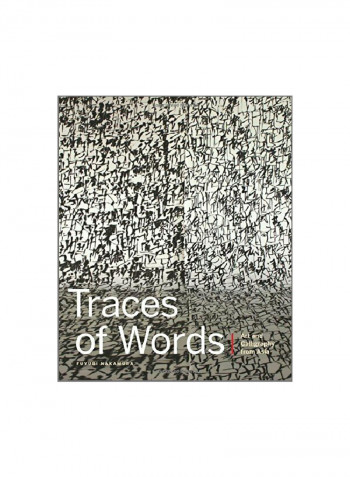 Traces Of Words: Art And Calligraphy From Asia Hardcover