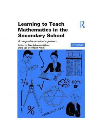 Learning To Teach Mathematics In The Secondary School: A Companion To School Experience Paperback