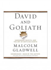 David And Goliath: Underdogs, Misfits, And The Art Of Battling Giants Audio Book