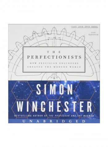 The Perfectionists : How Precision Engineers Created The Modern World Audio Book