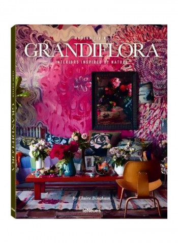 Modern Living Grandiflora: Interior Inspired Nature Hardcover