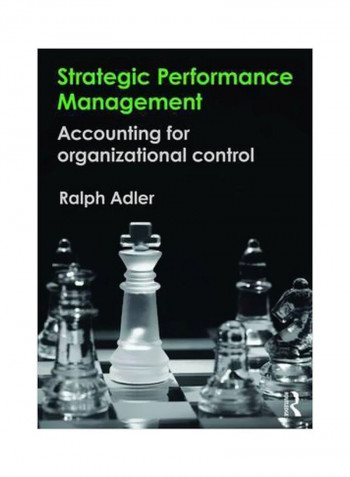Strategic Performance Management: Accounting For Organizational Control Paperback