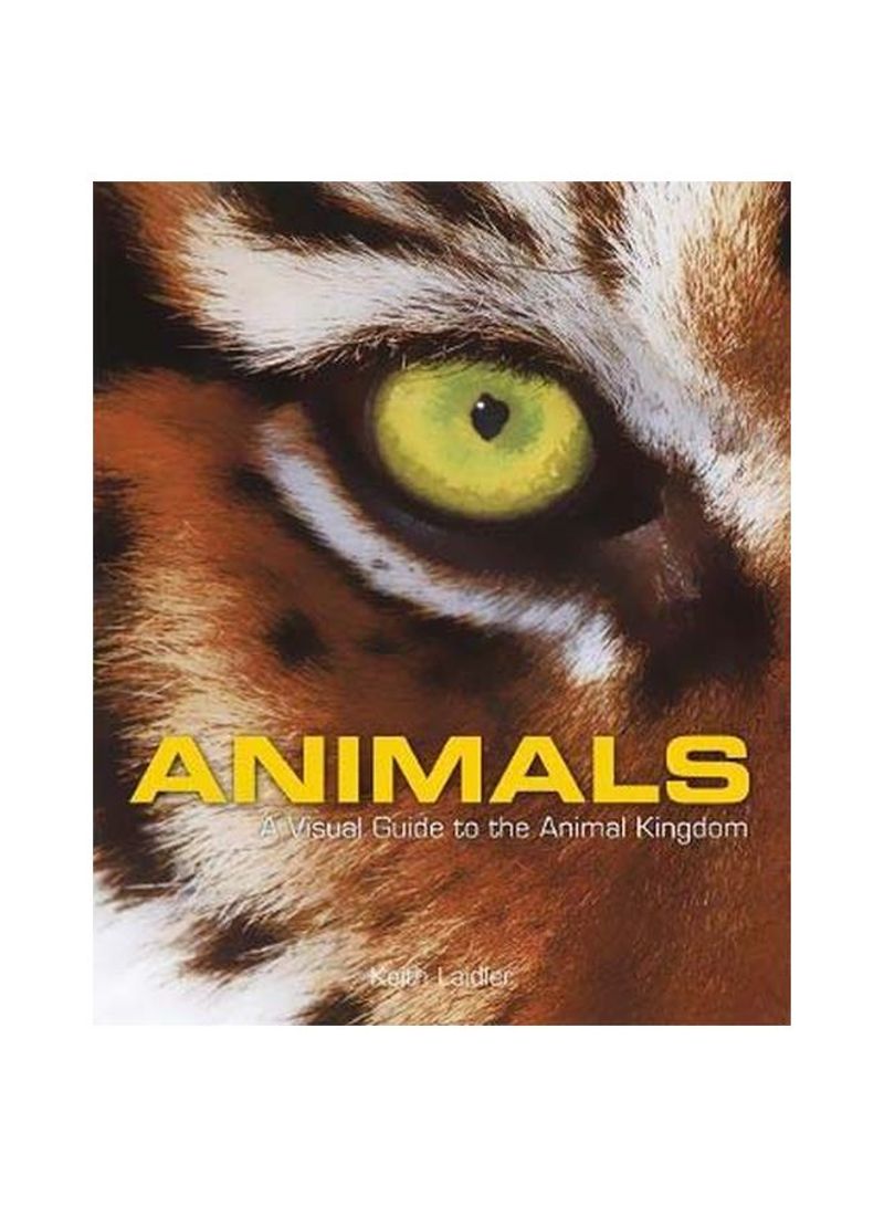 Animals: A Visual Guide To The Animal Kingdom Hardcover