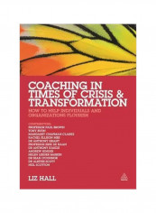 Coaching In Times Of Crisis And Transformation Paperback