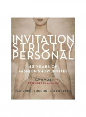 Invitation Strictly Personal: 40 Years Of Fashion Show Invites Hardcover