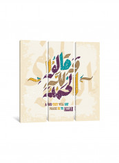 3-Piece They Said All Praise Be To Allah Islamic Canvas Painting Set Multicolour 150x150x3.5centimeter