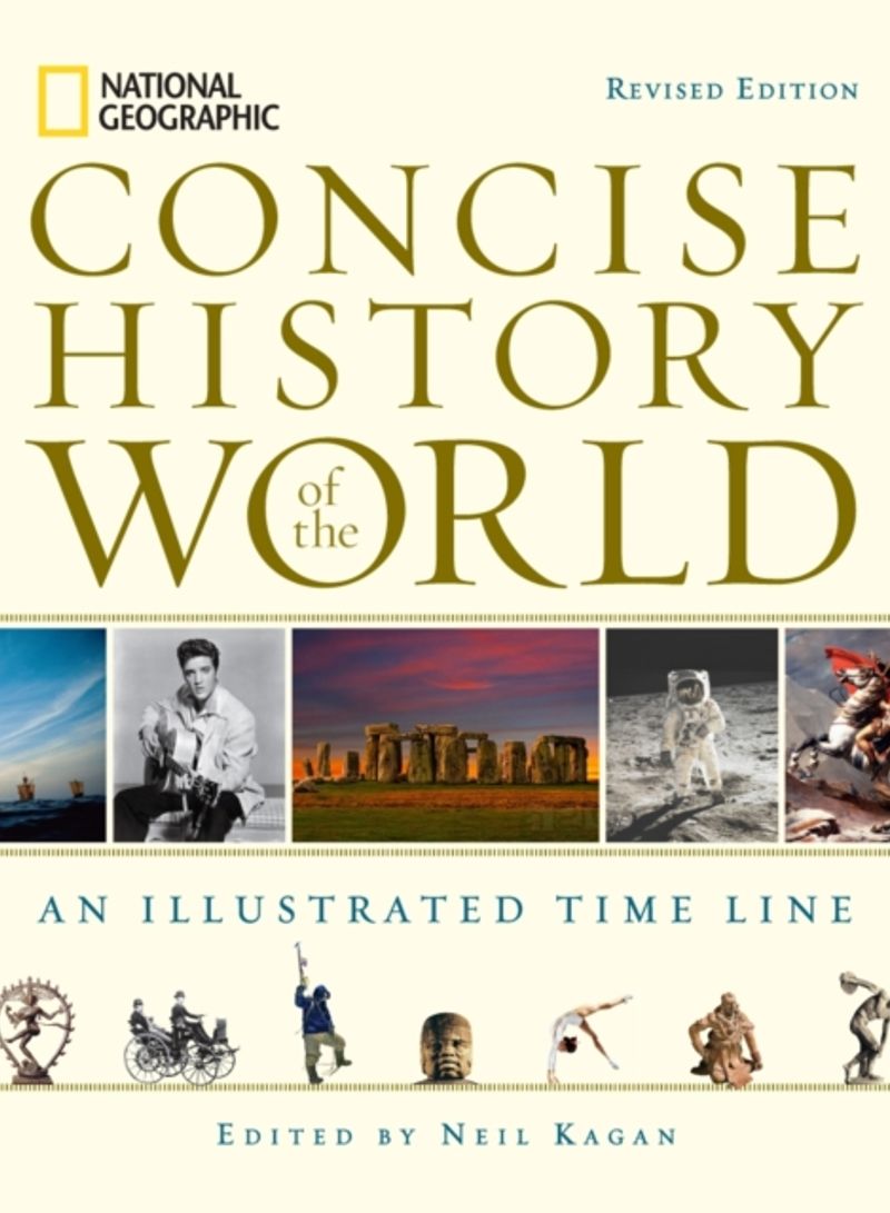 National Geographic: Concise History of the World - Hardcover Revised Edition