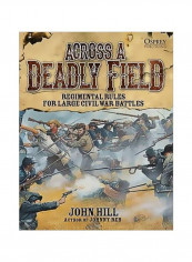 Across A Deadly Field: Regimental Rules For Civil War Battles Hardcover
