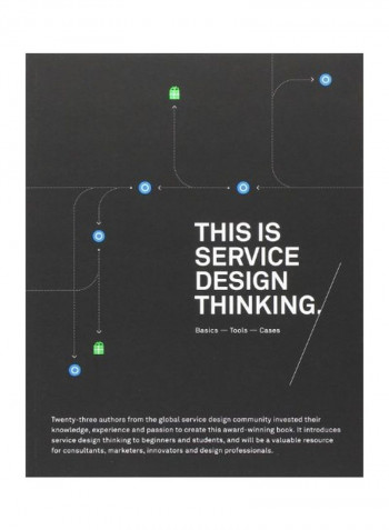 This Is Service Design Thinking: Basics, Tools, Cases Paperback