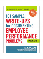 101 Sample Write-ups For Documenting Employee Performance Problems: A Guide To Progressive Discipline And Termination Paperback 3